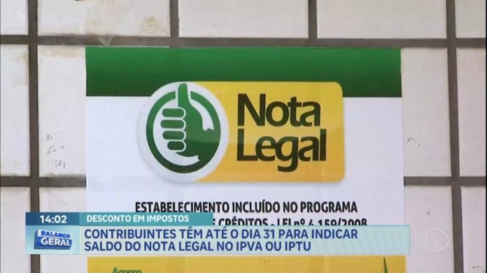 Indicação do saldo do Nota Legal no IPVA ou IPTU será até fim de mês - Brasília