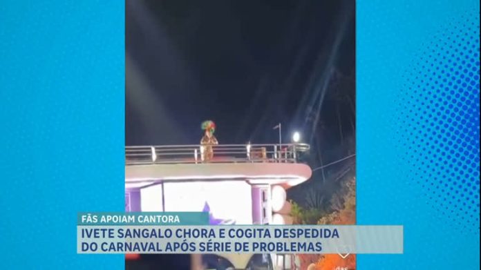 A Hora da Venenosa: cantora Ivete Sangalo chora em cima do palco durante Carnaval de Salvador (BA)