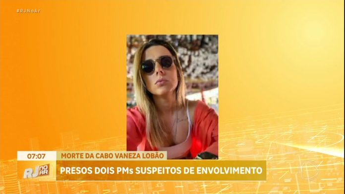 PMs são presos por envolvimento na morte da cabo Vaneza Lobão na zona oeste do Rio - Rio de Janeiro