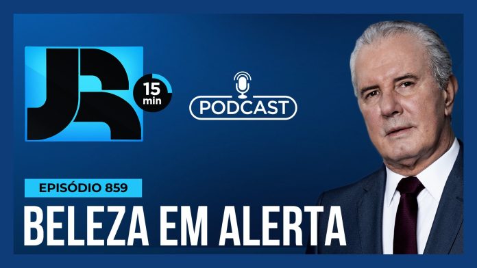 Podcast JR 15 Min #859 | Intoxicações e até cegueira temporária: os riscos dos cosméticos clandestinos - Conteúdo Exclusivo