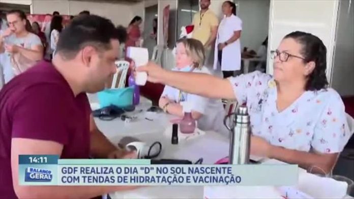 GDF realiza Dia D de combate à dengue no Sol Nascente (DF) com tendas de hidratação e vacinação - Brasília